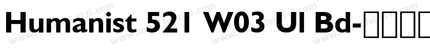 Humanist 521 W03 Ul Bd字体转换